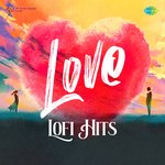 Love Lofi Hits - Jeet Gannguli Song Download