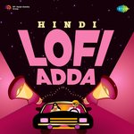 Hindi Lofi Adda - Jeet Gannguli Song Download